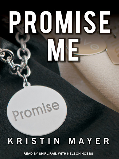 Title details for Promise Me by Kristin Mayer - Available